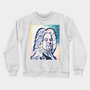 George Frideric Handel Portrait | George Frideric Handel Artwork 10 Crewneck Sweatshirt